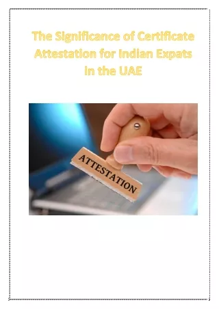 The Significance of Certificate Attestation for Indian Expats in the UAE