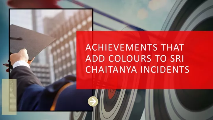 achievements that add colours to sri chaitanya