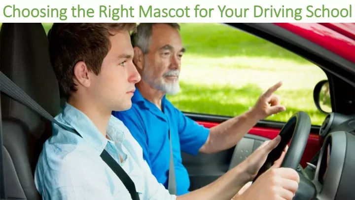 choosing the right mascot for your driving school