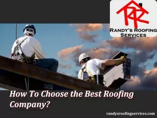 How To Choose the Best Roofing Company