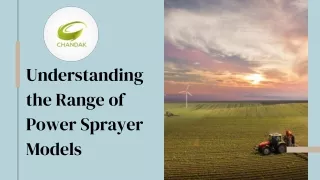 Understanding The Range Of Power Sprayer Models