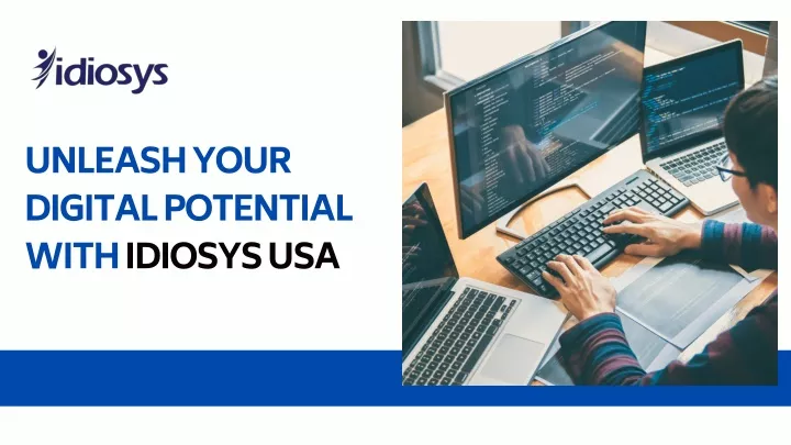 unleash your digital potential with idiosys usa
