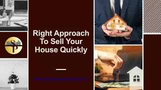 Right Approach To Sell Your House Quickly - Saucetown Properties