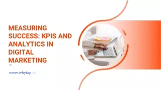 Measuring Success KPIs and Analytics in Digital Marketing