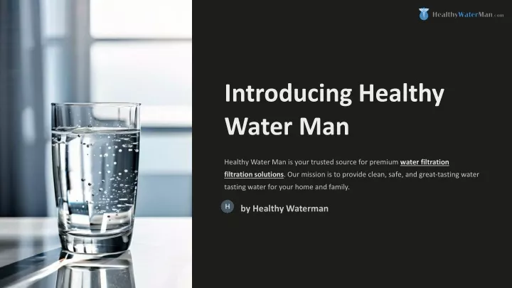 introducing healthy water man