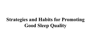 Strategies and Habits for Promoting Good Sleep Quality