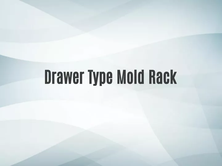 drawer type mold rack