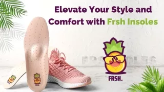 Elevate Your Style and Comfort with Frsh Insoles