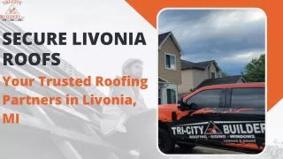 Secure Livonia RoofsYour Trusted Roofing Partners in Livonia, MI