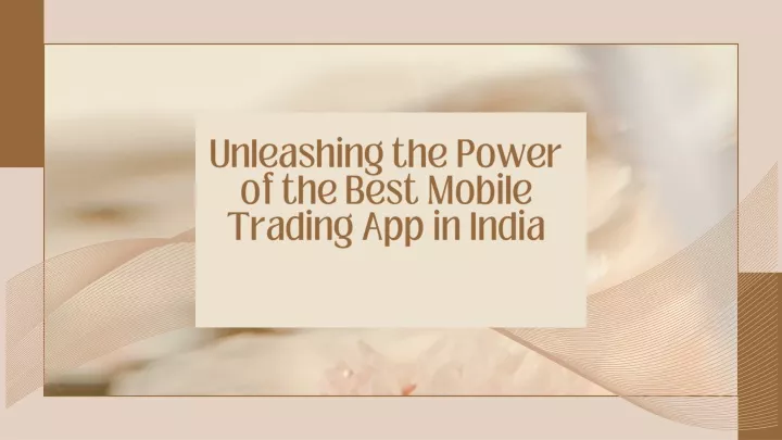 unleashing the power of the best mobile trading