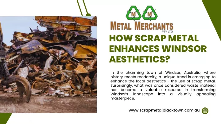 how scrap metal enhances windsor aesthetics