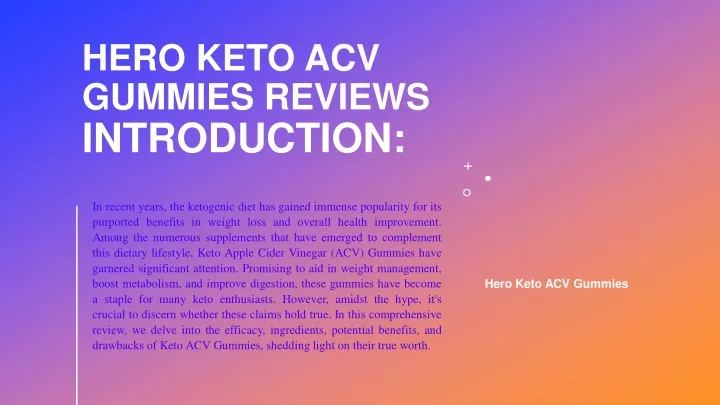 hero keto acv gummies reviews introduction