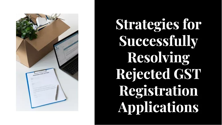 strategies for successfully resolving rejected