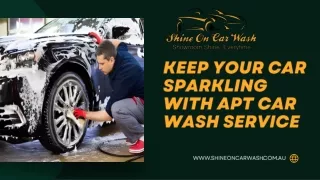 Keep Your Car Sparkling With Apt Car Wash Service