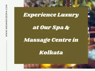 Experience Luxury at Our Spa & Massage Centre in Kolkata