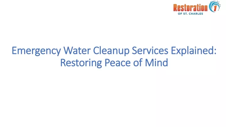 emergency water cleanup services explained restoring peace of mind