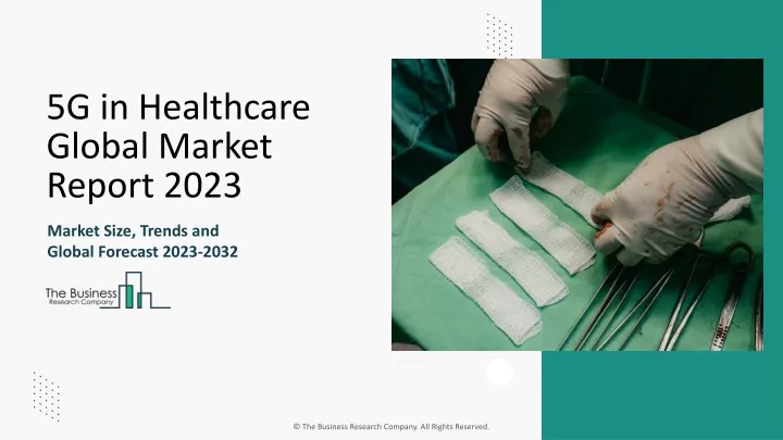 5g in healthcare global market report 2023