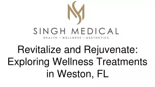 Revitalize and Rejuvenate: Exploring Wellness Treatments in Weston, FL