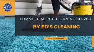 Commercial Rug Cleaning Service by Ed’s Cleaning