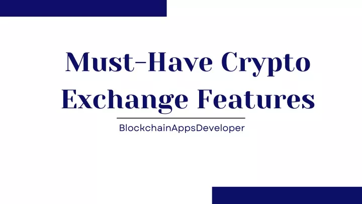 must have crypto exchange features