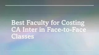 Best Faculty for Costing CA Inter in Face-to-Face