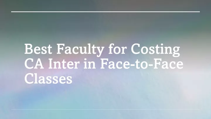 best faculty for costing ca inter in face to face classes