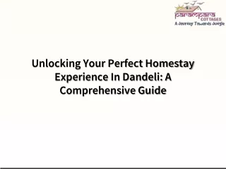 Unlocking Your Perfect Homestay Experience In Dandeli A Comprehensive Guide