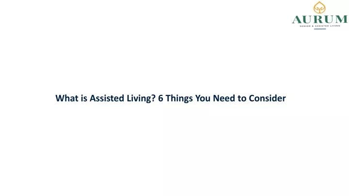 what is assisted living 6 things you need