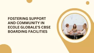 Ecole Gloable's CBSE Boarding Facilities: Creating a Supportive Environment