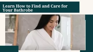 Learn How to Find and Care for Your Bathrobe