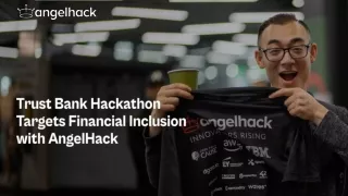 Trust Bank Powered Financial Inclusion in AngelHack’s hacksingapore 2023