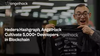 Hedera Hashgraph, AngelHack Cultivate 5,000  Developers in Blockchain