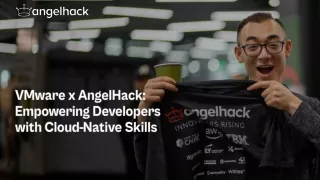 VMware and AngelHack Partner to Empower Developers with Cloud-Native Skills