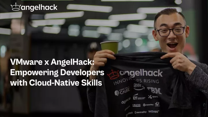 vmware x angelhack empowering developers with