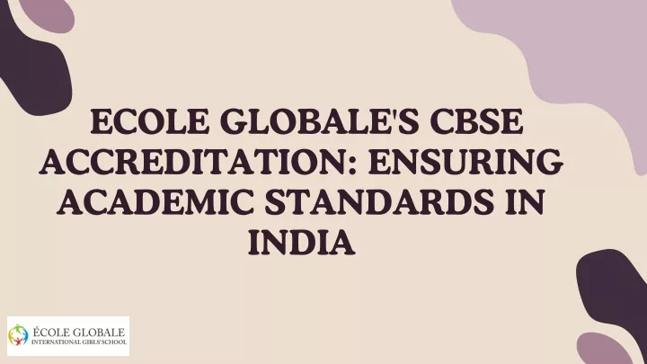 ecole globale s cbse accreditation ensuring