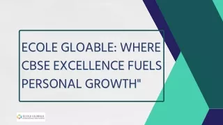 Ecole Gloable: Where CBSE Excellence Fuels Personal Growth