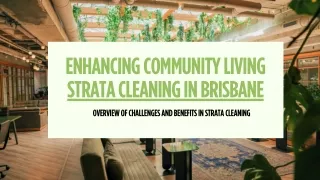 Enhancing Community Living Strata Cleaning in Brisbane