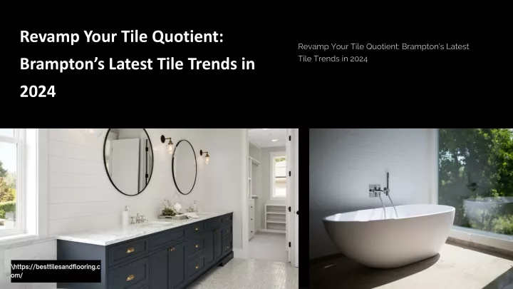 revamp your tile quotient brampton s latest tile
