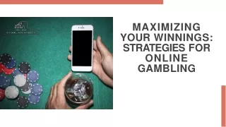 Maximizing Your Winnings: Strategies for Online Gambling