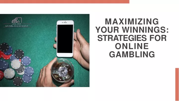 maximizing your winnings strategies for online