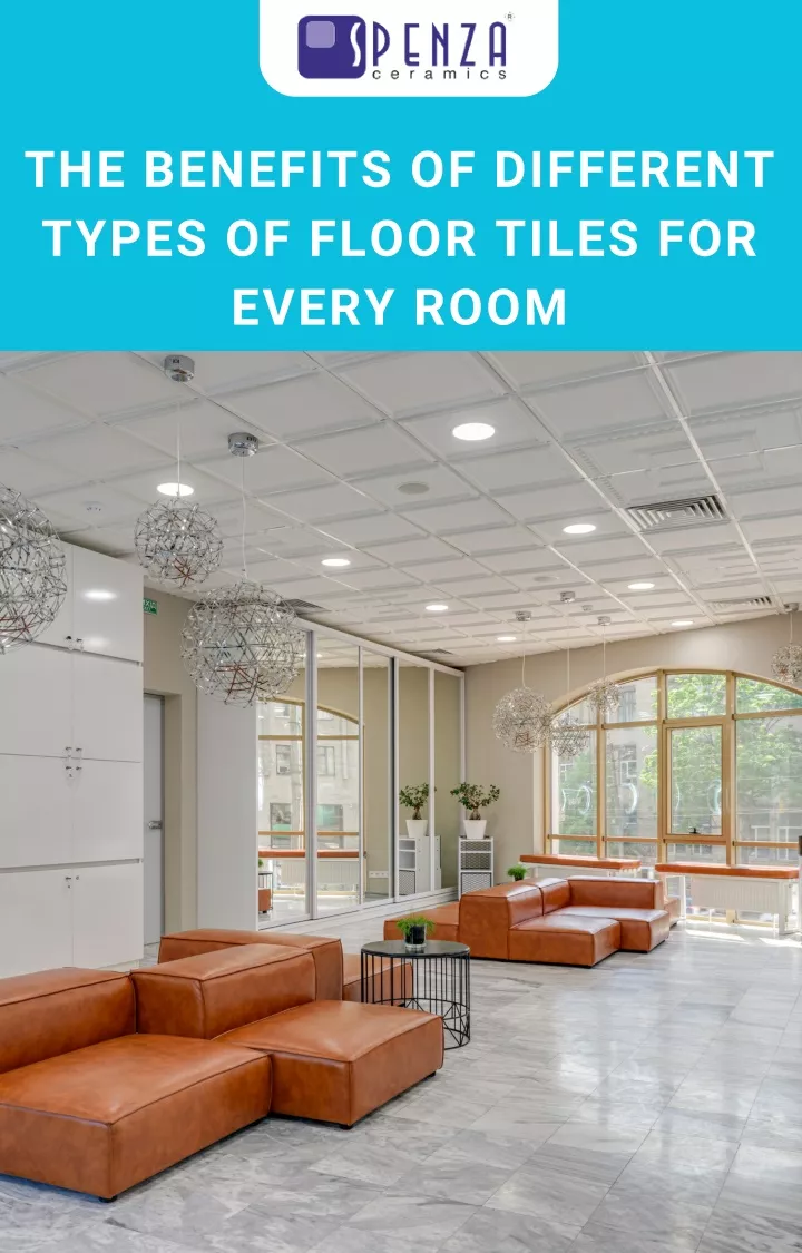 the benefits of different types of floor tiles