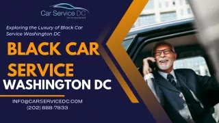 Exploring the Luxury of Black Car Service Washington DC