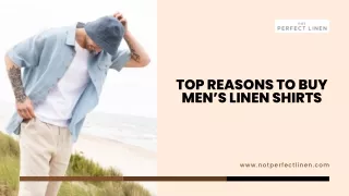 TOP REASONS TO BUY MEN’S LINEN SHIRTS