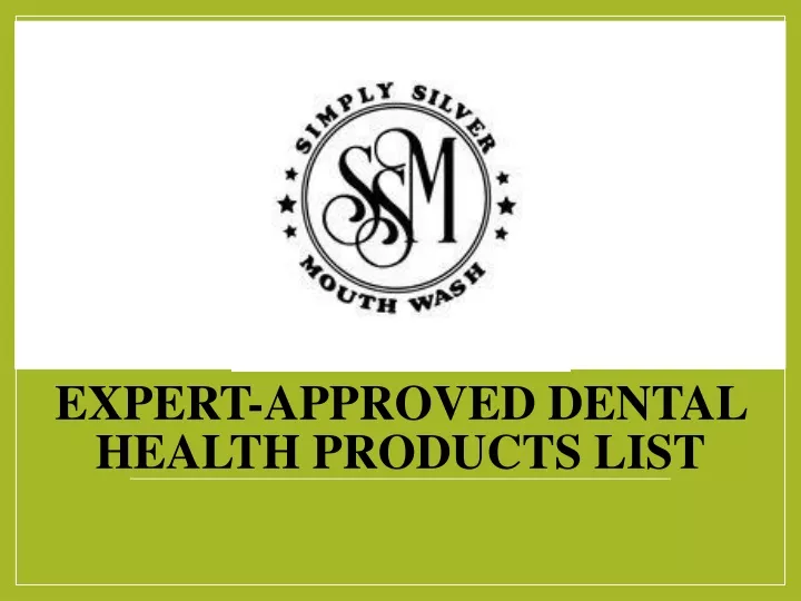 expert approved dental health products list