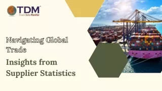 Navigating Global Trade Insights from Supplier Statistics - Trade Data Monitor