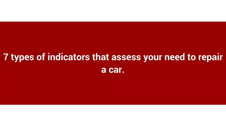 7 types of indicators that assess your need