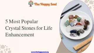 5-Most-Popular-Crystal-Stones-for-Life-Enhancement.pptx
