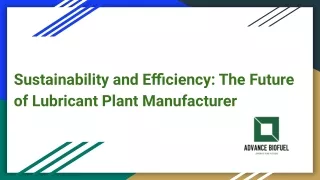 Sustainability and Efficiency_ The Future of Lubricant Plant Manufacturer