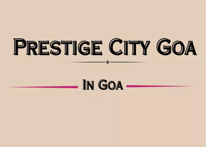 prestige city goa prestige city goa