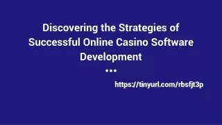 Discovering the Strategies of Successful Online Casino Software Development